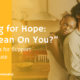 Reaching for hope: “Can I lean on you?”