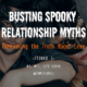 Busting Spooky Relationship Myths