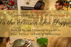 Etsuko James, MFT, blog, Holiday, Christmas, relationship counseling, marriage therapy