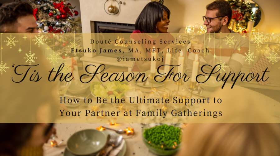 Etsuko James, MFT, blog, Holiday, Christmas, relationship counseling, marriage therapy