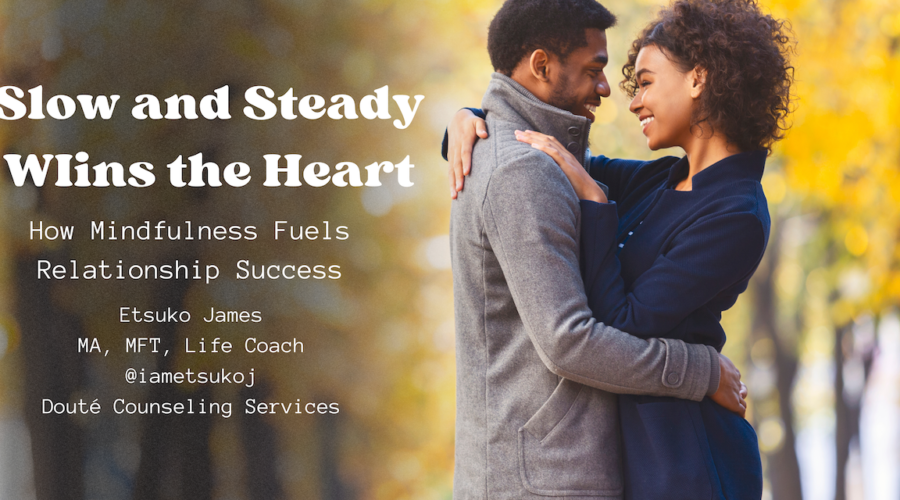 blog banner, Slow and Steady wins the heart by Etsuko James, Douté Counseling Services