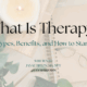 What Is Therapy? Types, Benefits, and How to Start