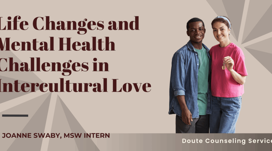 Life Changes and Mental Health Challenges in Intercultural Love